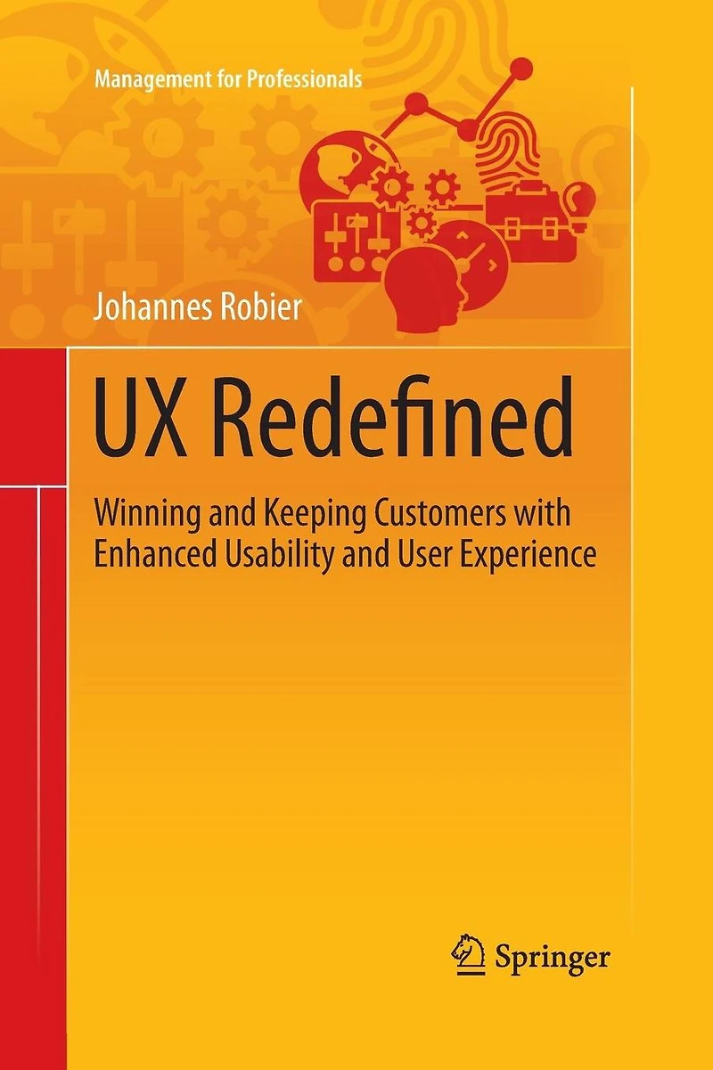UX Redefined: Winning and Keeping Customers with Enhanced Usability User Experience