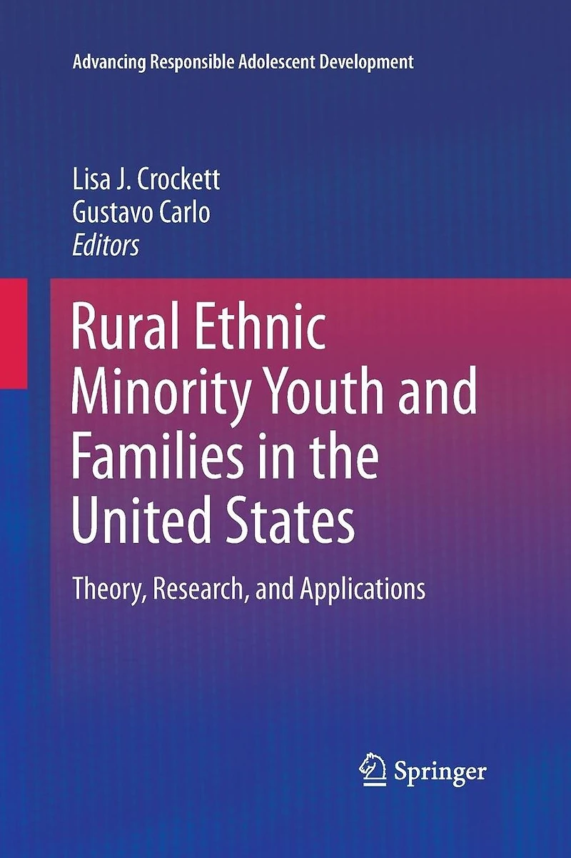 Rural Ethnic Minority Youth and Families in the United States: Theory, Research, and Applications