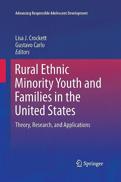 Rural Ethnic Minority Youth and Families in the United States: Theory, Research, and Applications