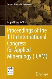 Proceedings of the 11th International Congress for Applied Mineralogy (ICAM)