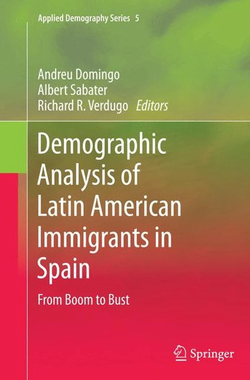 Demographic Analysis of Latin American Immigrants Spain: From Boom to Bust