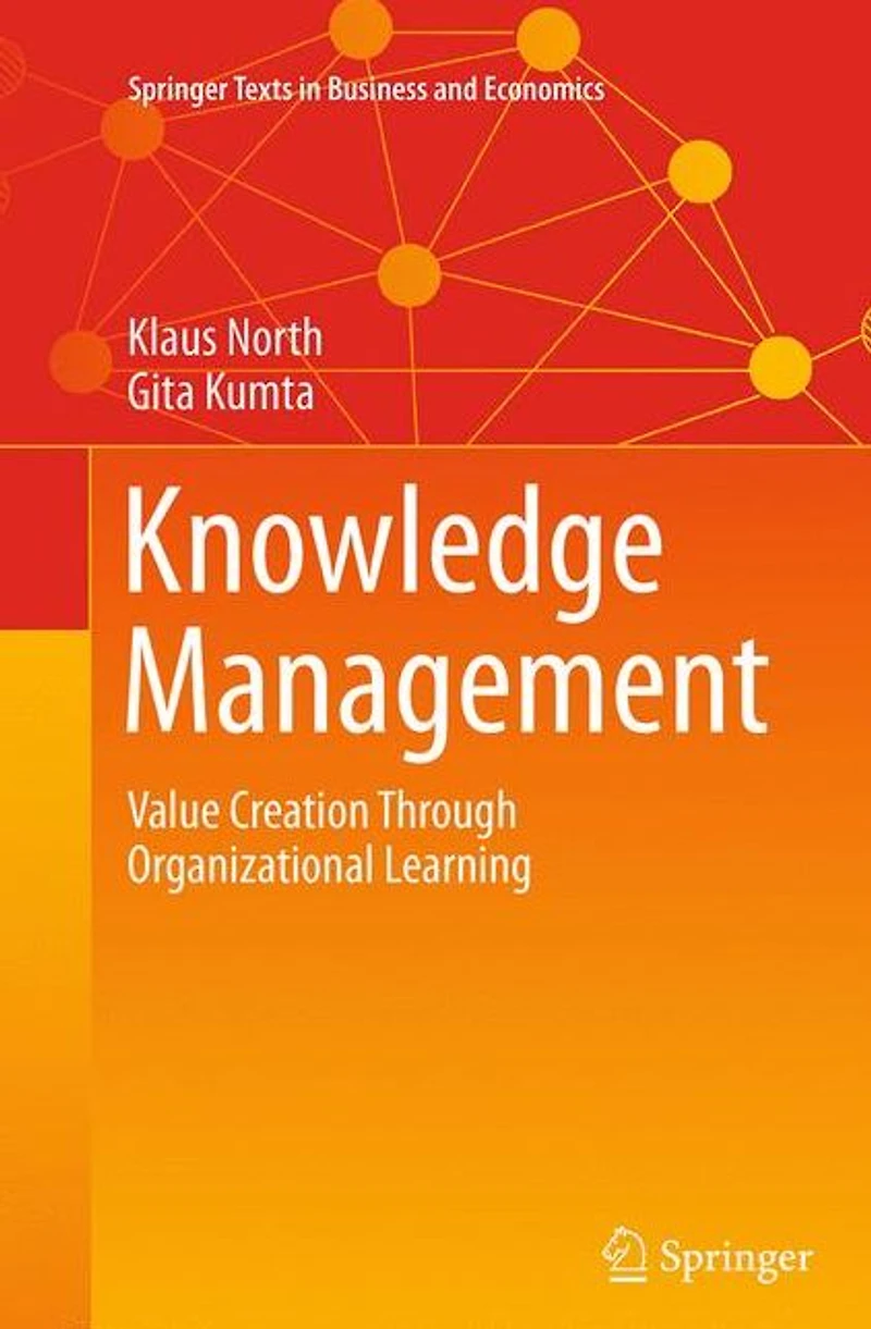 Knowledge Management: Value Creation Through Organizational Learning
