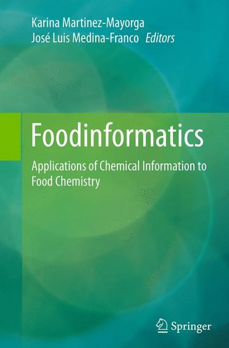 Foodinformatics: Applications of Chemical Information to Food Chemistry