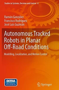 Autonomous Tracked Robots Planar Off-Road Conditions: Modelling, Localization, and Motion Control
