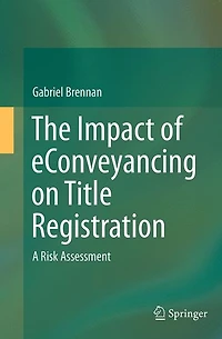 The Impact of eConveyancing on Title Registration: A Risk Assessment