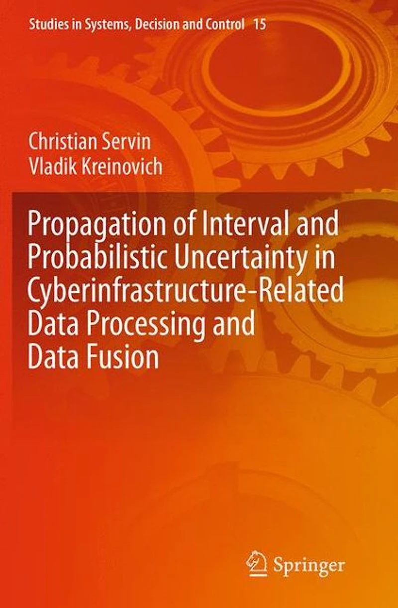 Propagation of Interval and Probabilistic Uncertainty Cyberinfrastructure-related Data Processing Fusion