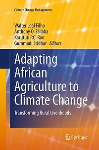Adapting African Agriculture to Climate Change: Transforming Rural Livelihoods