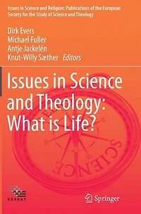 Issues Science and Theology: What is Life?