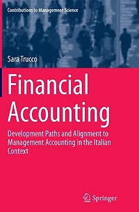 Financial Accounting: Development Paths and Alignment to Management Accounting the Italian Context