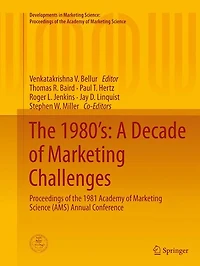 The 1980's: A Decade of Marketing Challenges: Proceedings of the 1981 Academy of Marketing Science (AMS) Annual Conference