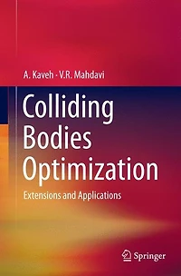 Colliding Bodies Optimization: Extensions and Applications