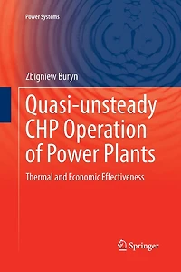 Quasi-unsteady CHP Operation of Power Plants: Thermal and Economic Effectiveness