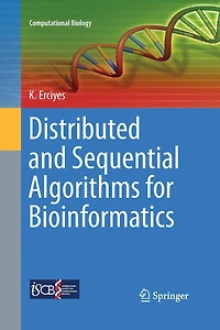 Distributed and Sequential Algorithms for Bioinformatics