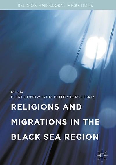 Religions and Migrations the Black Sea Region