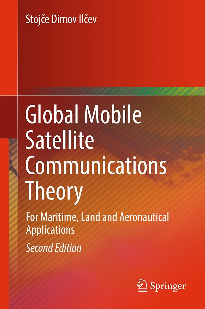 Global Mobile Satellite Communications Theory: For Maritime, Land and Aeronautical Applications