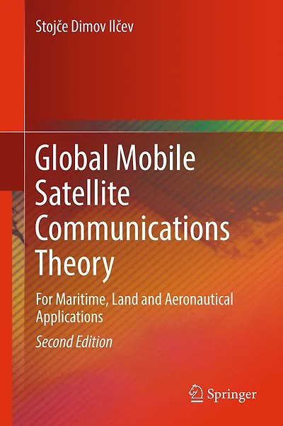 Global Mobile Satellite Communications Theory: For Maritime, Land and Aeronautical Applications