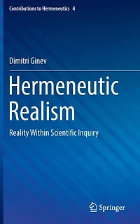 Hermeneutic Realism: Reality Within Scientific Inquiry