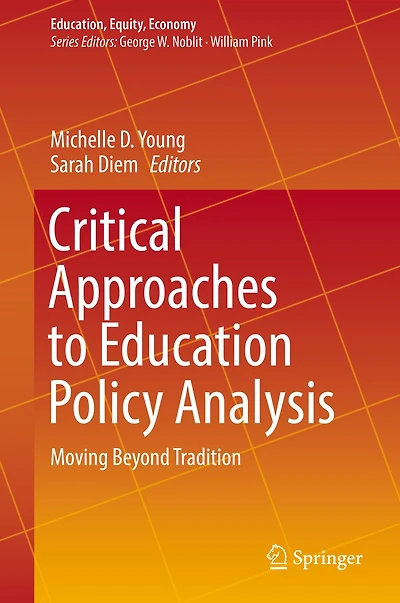 Critical Approaches to Education Policy Analysis: Moving Beyond Tradition