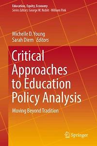 Critical Approaches to Education Policy Analysis: Moving Beyond Tradition