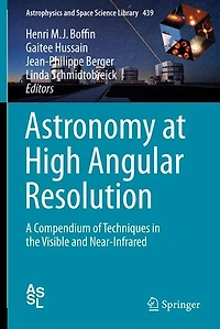 Astronomy at High Angular Resolution: A Compendium of Techniques the Visible and Near-Infrared