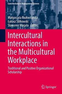 Intercultural Interactions the Multicultural Workplace: Traditional and Positive Organizational Scholarship
