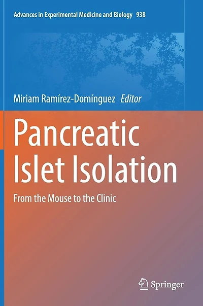 Pancreatic Islet Isolation: From the Mouse to Clinic