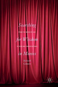 Searching for Wisdom Movies: From the Book of Job to Sublime Conversations