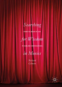 Searching for Wisdom Movies: From the Book of Job to Sublime Conversations