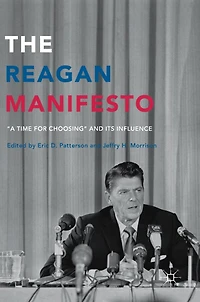 The Reagan Manifesto: "A Time for Choosing" and its Influence