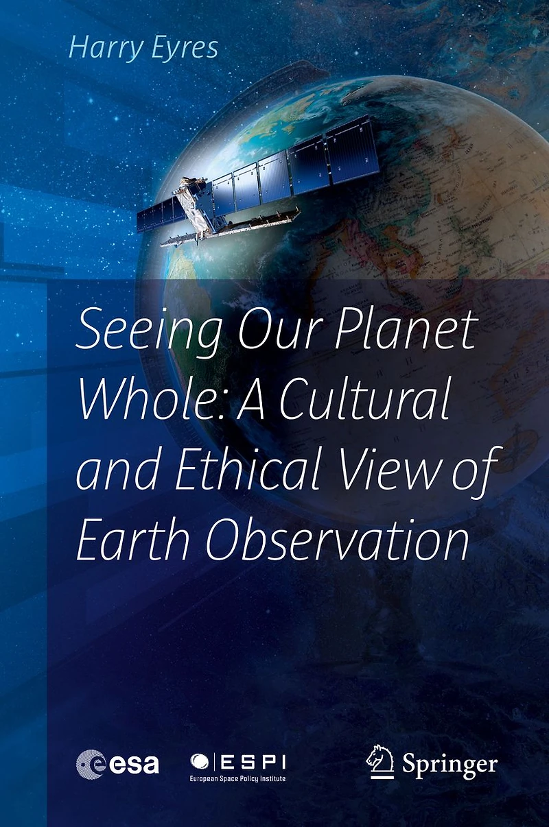 Seeing Our Planet Whole: A Cultural and Ethical View of Earth Observation
