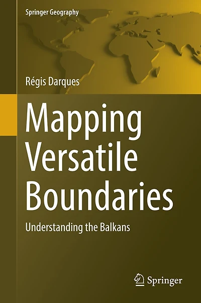 Mapping Versatile Boundaries: Understanding the Balkans