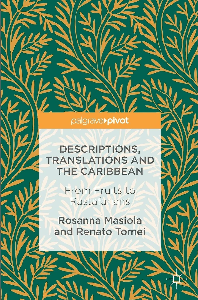 Descriptions, Translations and the Caribbean: From Fruits to Rastafarians