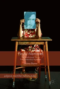 Playful Memories: The Autofictional Turn Post-Dictatorship Argentina