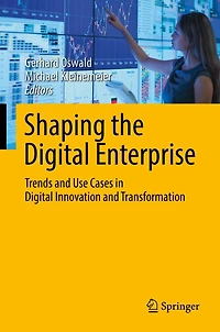 Shaping the Digital Enterprise: Trends and Use Cases Innovation Transformation