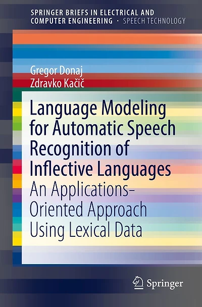 Language Modeling for Automatic Speech Recognition of Inflective Languages: An Applications-Oriented Approach Using Lexical Data