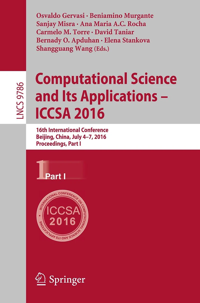 Computational Science and Its Applications - ICCSA 2016: 16th International Conference, Beijing, China, July 4-7, 2016, Proceedings, Part I