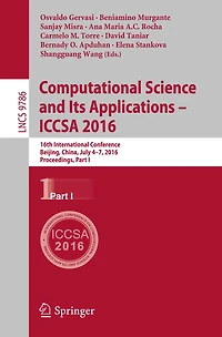 Computational Science and Its Applications - ICCSA 2016: 16th International Conference, Beijing, China, July 4-7, 2016, Proceedings, Part I