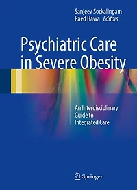 Psychiatric Care Severe Obesity: An Interdisciplinary Guide to Integrated