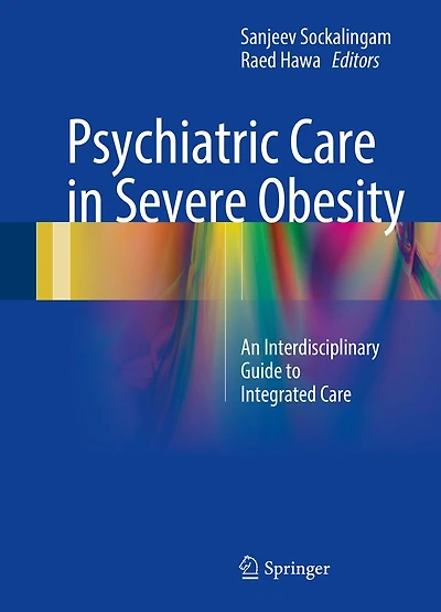 Psychiatric Care Severe Obesity: An Interdisciplinary Guide to Integrated