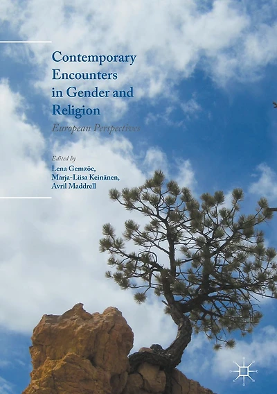 Contemporary Encounters in Gender and Religion: European Perspectives