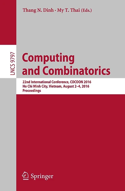 Computing and Combinatorics: 22nd International Conference, COCOON 2016, Ho Chi Minh City, Vietnam, August 2-4, 2016, Proceedings