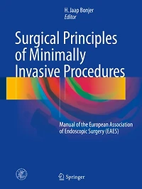 Surgical Principles of Minimally Invasive Procedures: Manual the European Association Endoscopic Surgery (EAES)