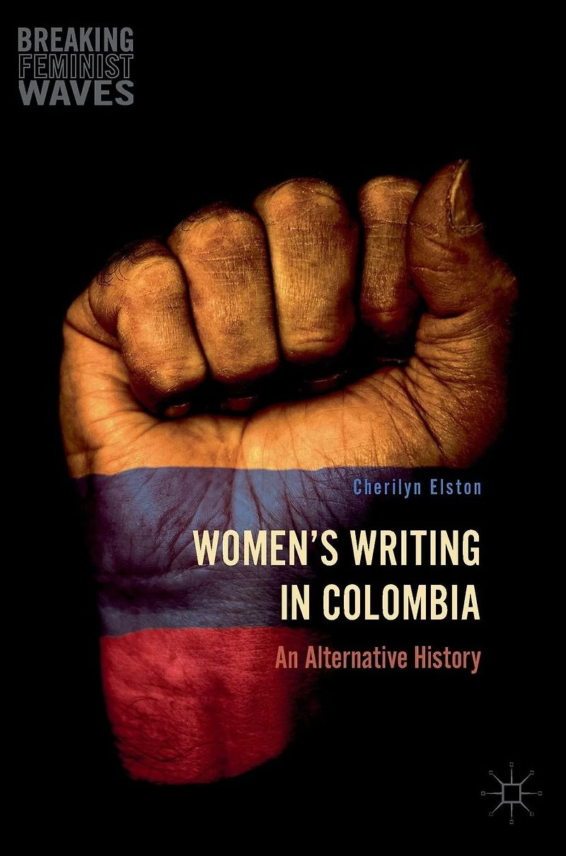 Women's Writing Colombia: An Alternative History