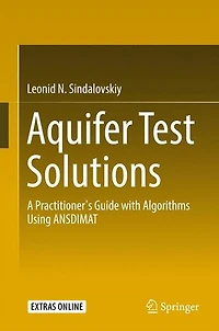 Aquifer Test Solutions: A Practitioner's Guide with Algorithms Using ANSDIMAT