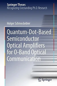 Quantum-Dot-Based Semiconductor Optical Amplifiers for O-Band Communication