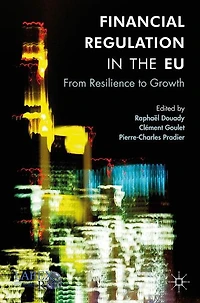Financial Regulation the EU: From Resilience to Growth
