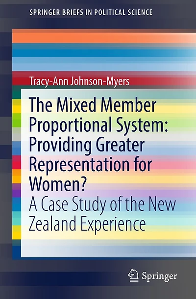 the Mixed Member Proportional System: Providing Greater Representation for Women?: A Case Study of New Zealand Experience