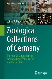 Zoological Collections of Germany: The Animal Kingdom in its Amazing Plenty at Museums and Universities