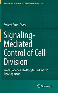 Signaling-Mediated Control of Cell Division: From Oogenesis to Oocyte-to-Embryo Development