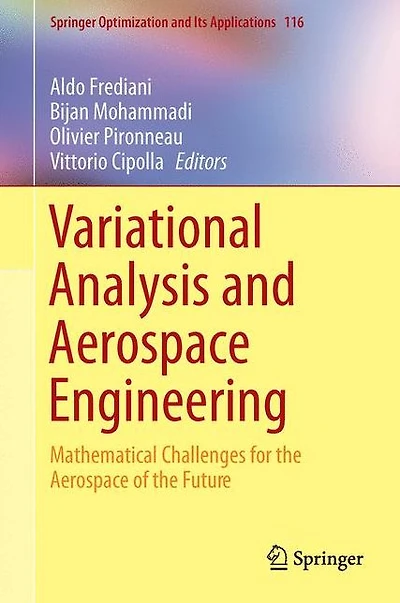 Variational Analysis and Aerospace Engineering: Mathematical Challenges for the of Future